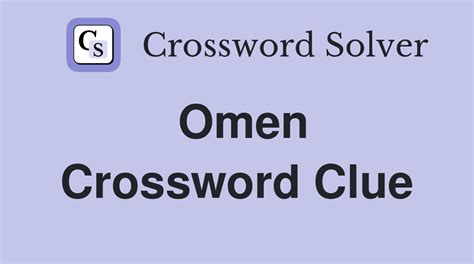 be an omen crossword|be an omen Crossword Clue